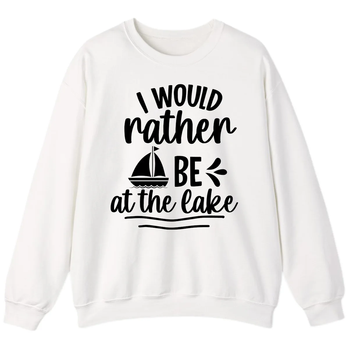 I Would Rather Be At The Lake Sweatshirt in White