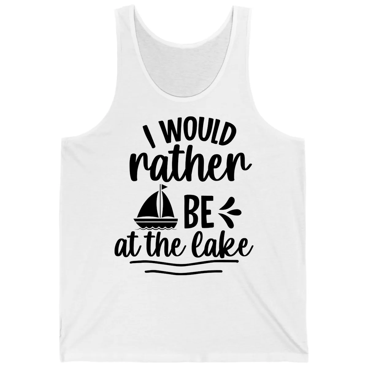 I Would Rather Be At The Lake Tank in White
