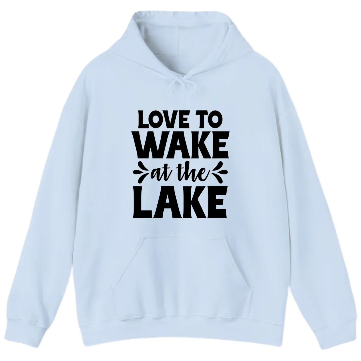 Love To Wake At The Lake Design Hoodie in Light Blue