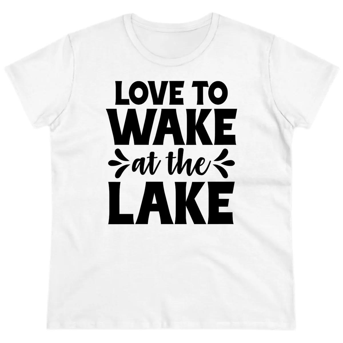 Love To Wake At The Lake Design Ladies Tee in White
