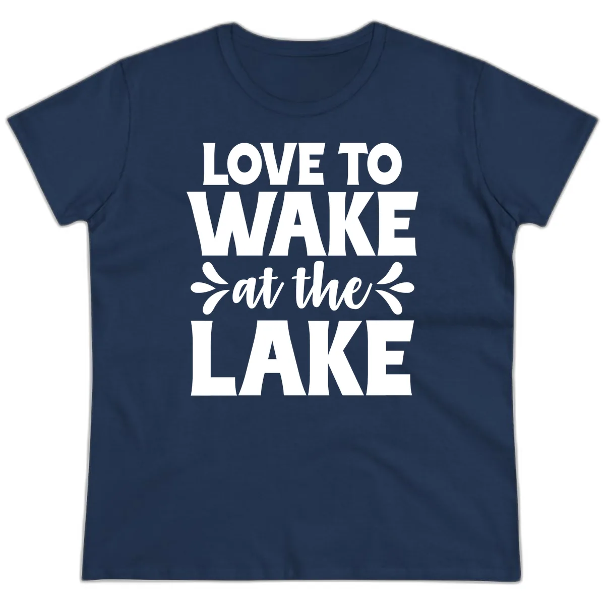 Love To Wake At The Lake Design Ladies Tee in Navy