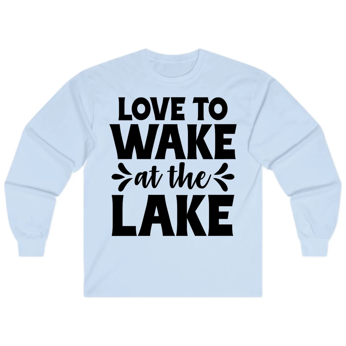 Love To Wake At The Lake Design Long Sleeve in Light Blue