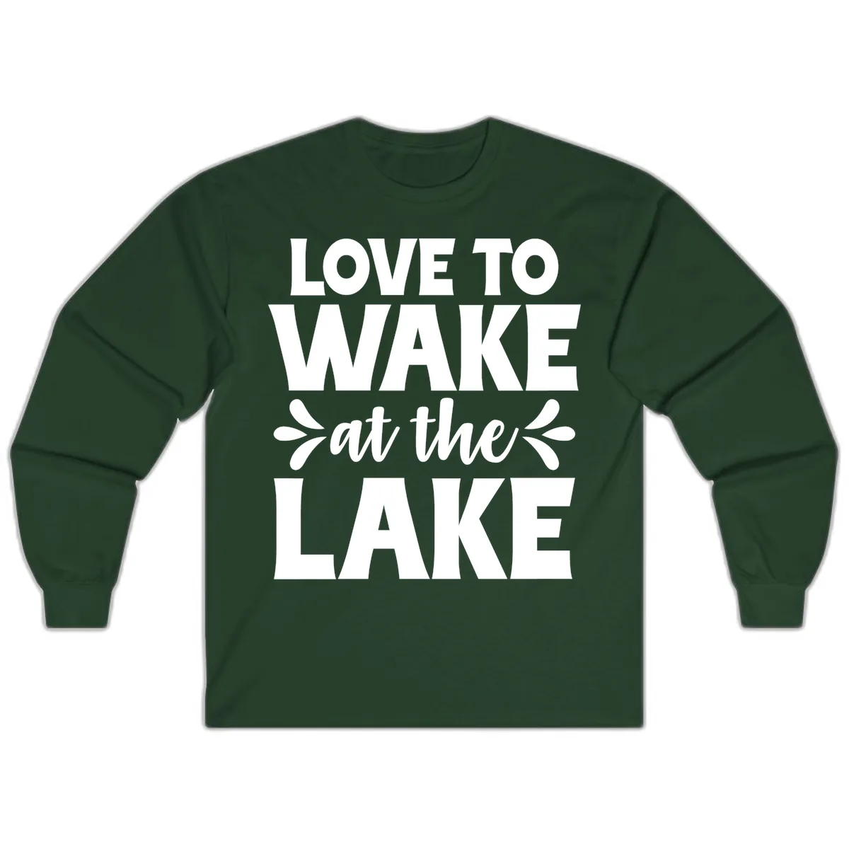 Love To Wake At The Lake Design Long Sleeve in Forest Green