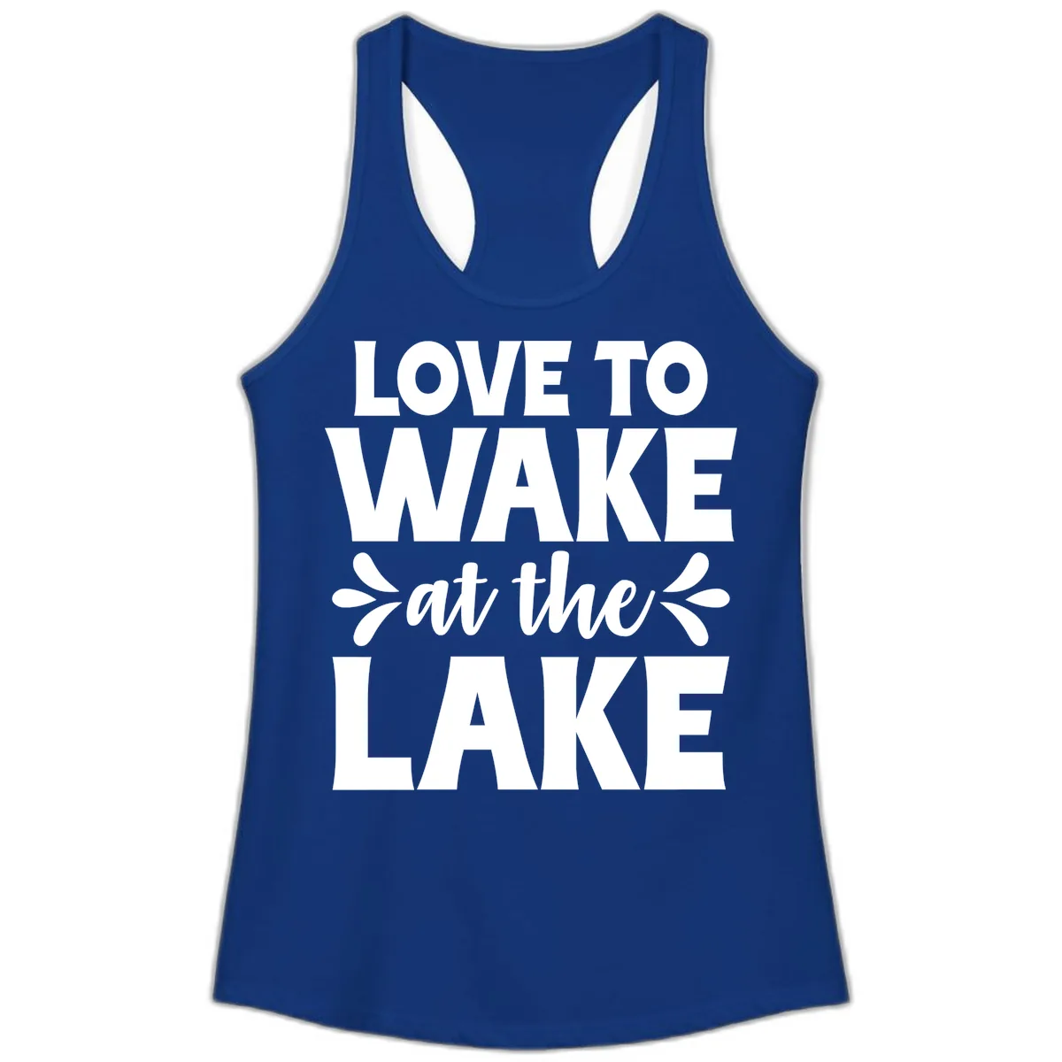 Love To Wake At The Lake Design Ladies Tank in Solid Royal