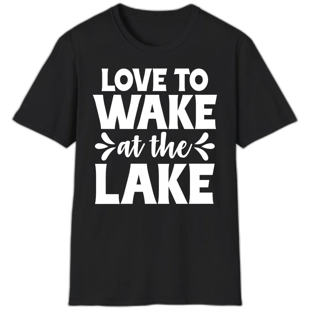 Love To Wake At The Lake Design T-Shirt in Black