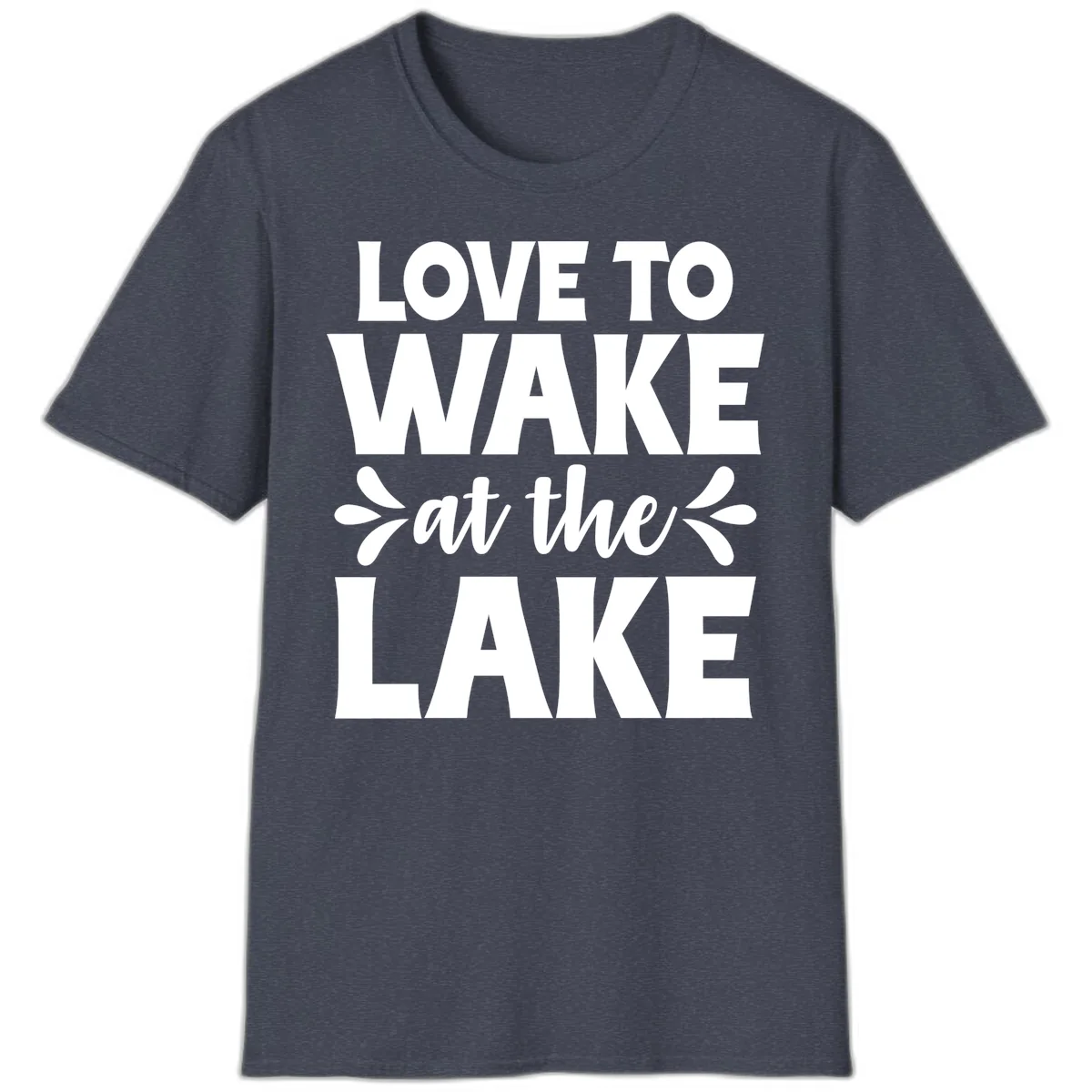 Love To Wake At The Lake Design T-Shirt in Heather Navy