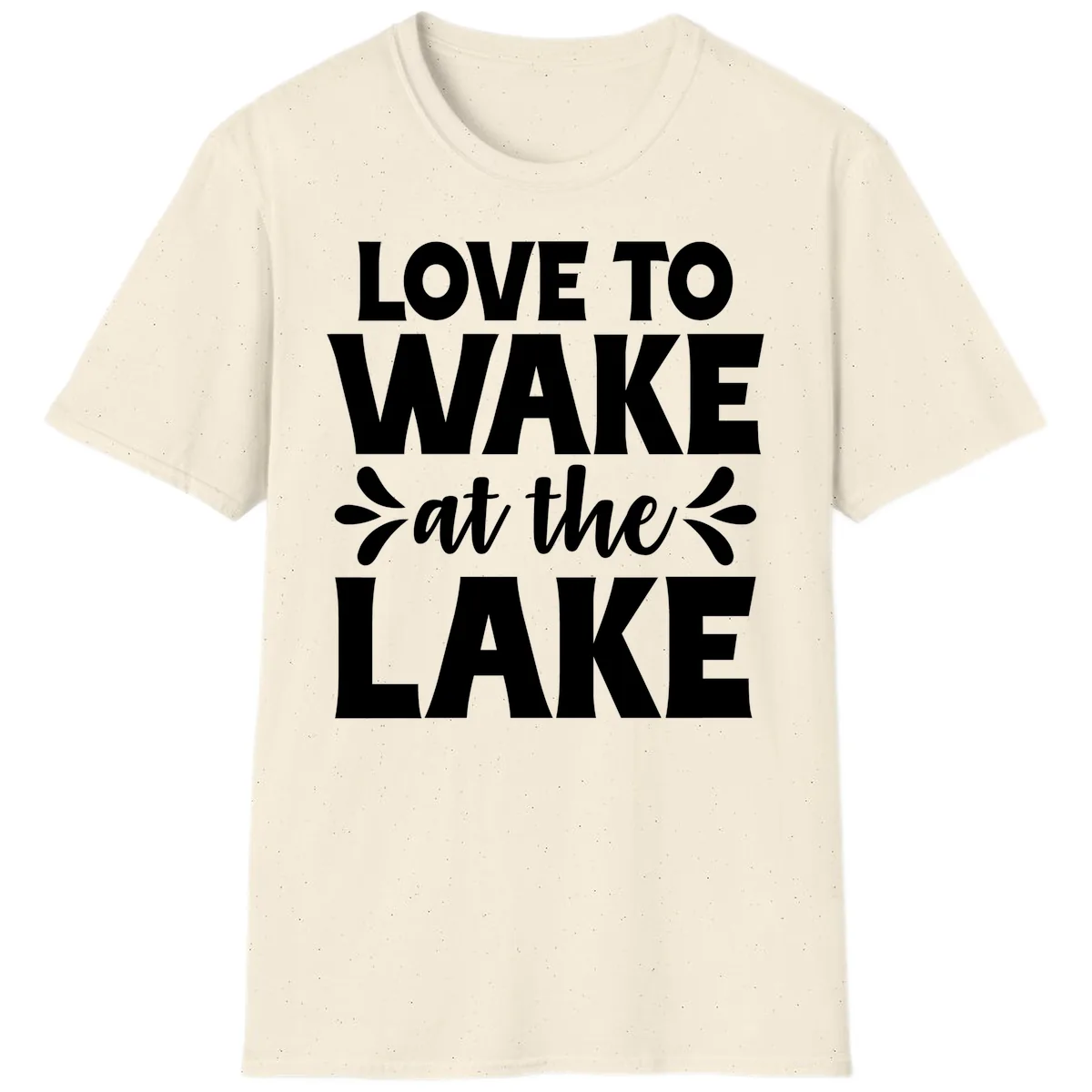 Love To Wake At The Lake Design T-Shirt in Natural
