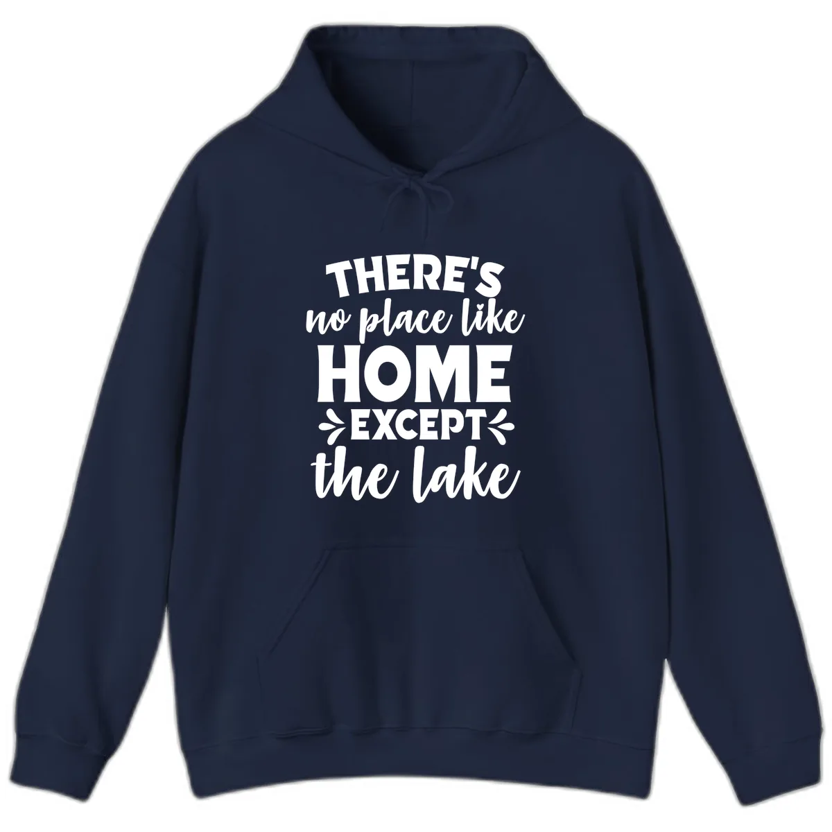 There's No Place Like Home Except The Lake Hoodie in Navy