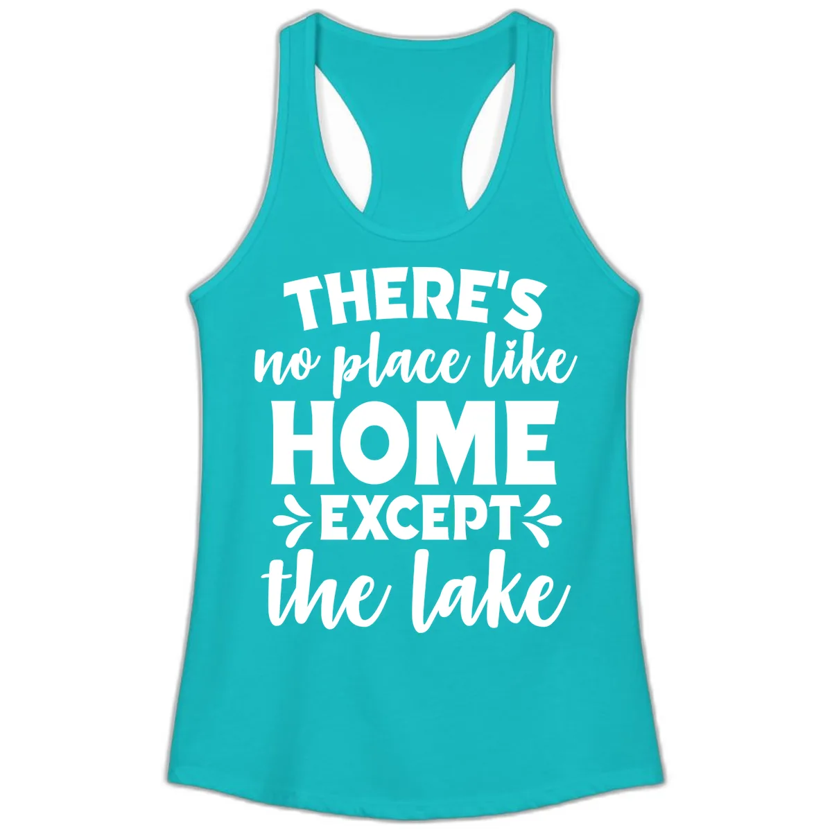 There's No Place Like Home Except The Lake Ladies Tank in Tahiti Blue