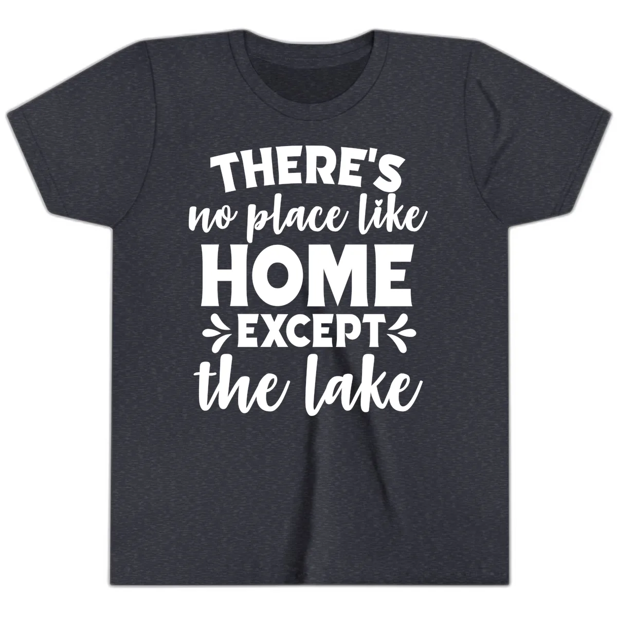 There's No Place Like Home Except The Lake Youth T-Shirt in Heather Navy