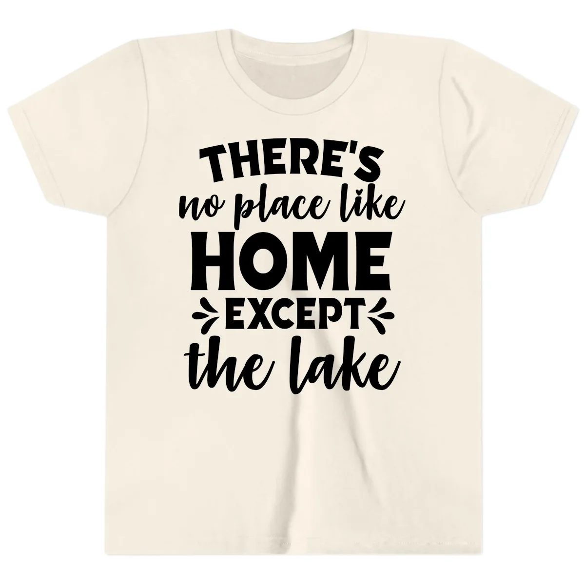 There's No Place Like Home Except The Lake Youth T-Shirt in Natural