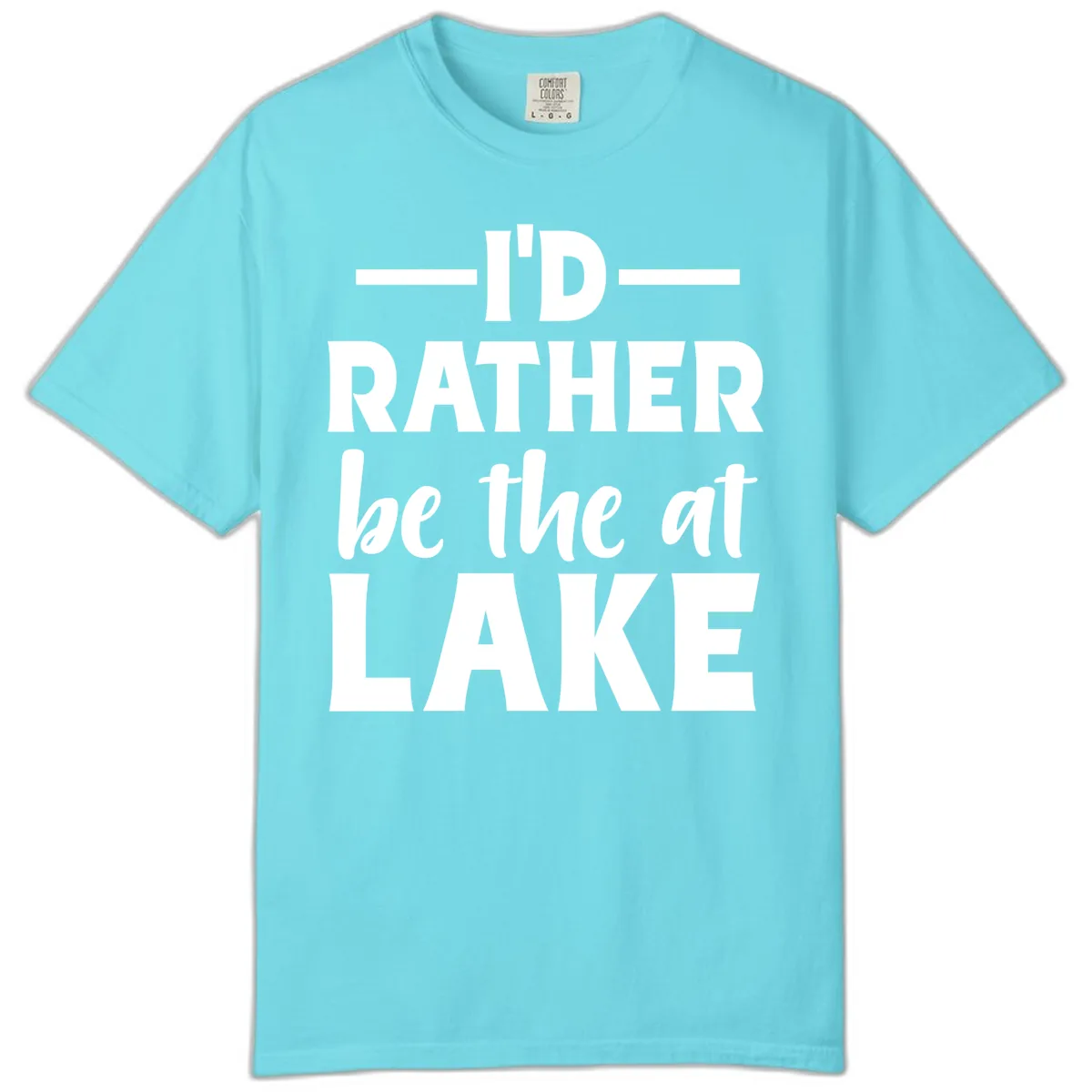 I'd Rather Be At The Lake Comfort Color in Lagoon Blue
