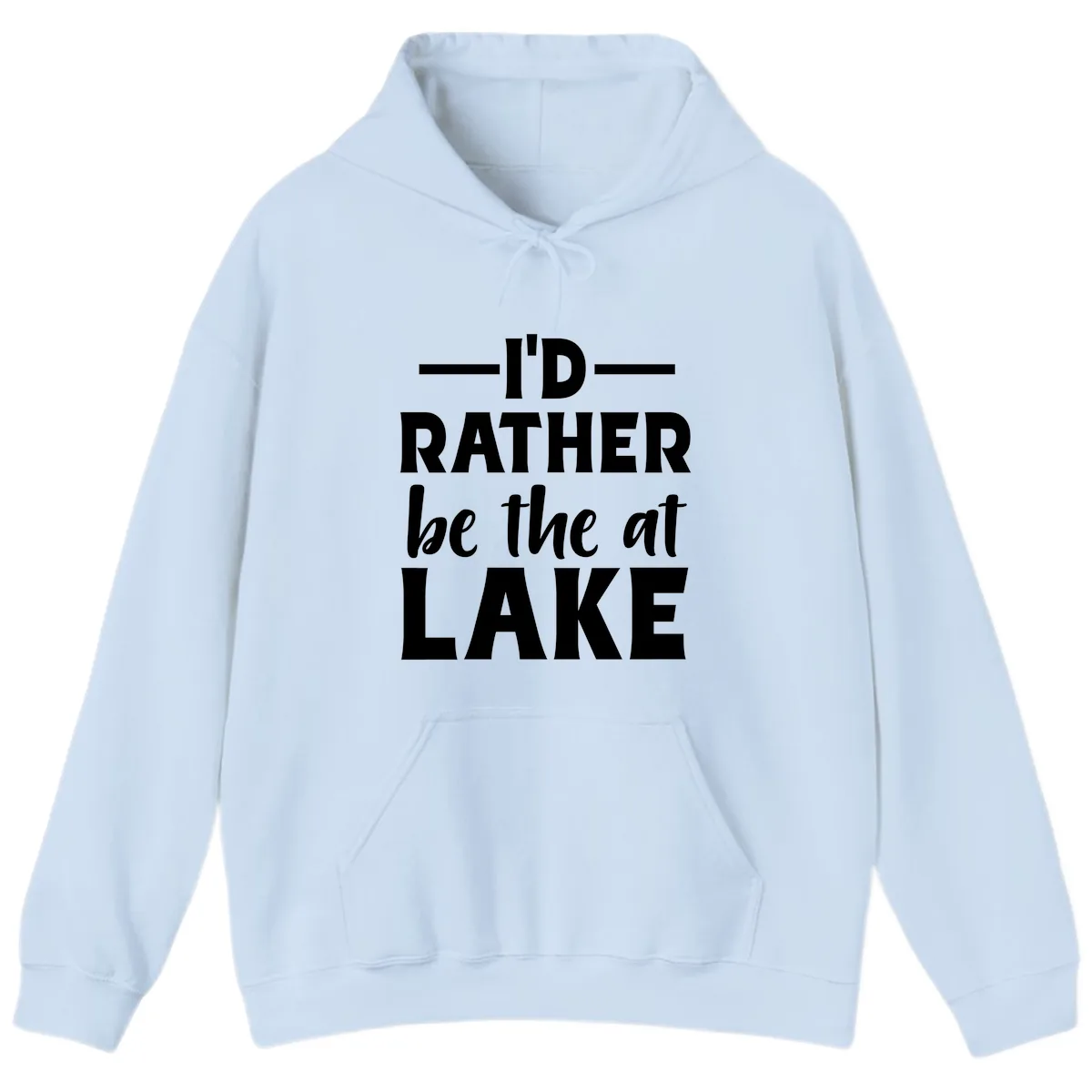 I'd Rather Be At The Lake Hoodie in Light Blue
