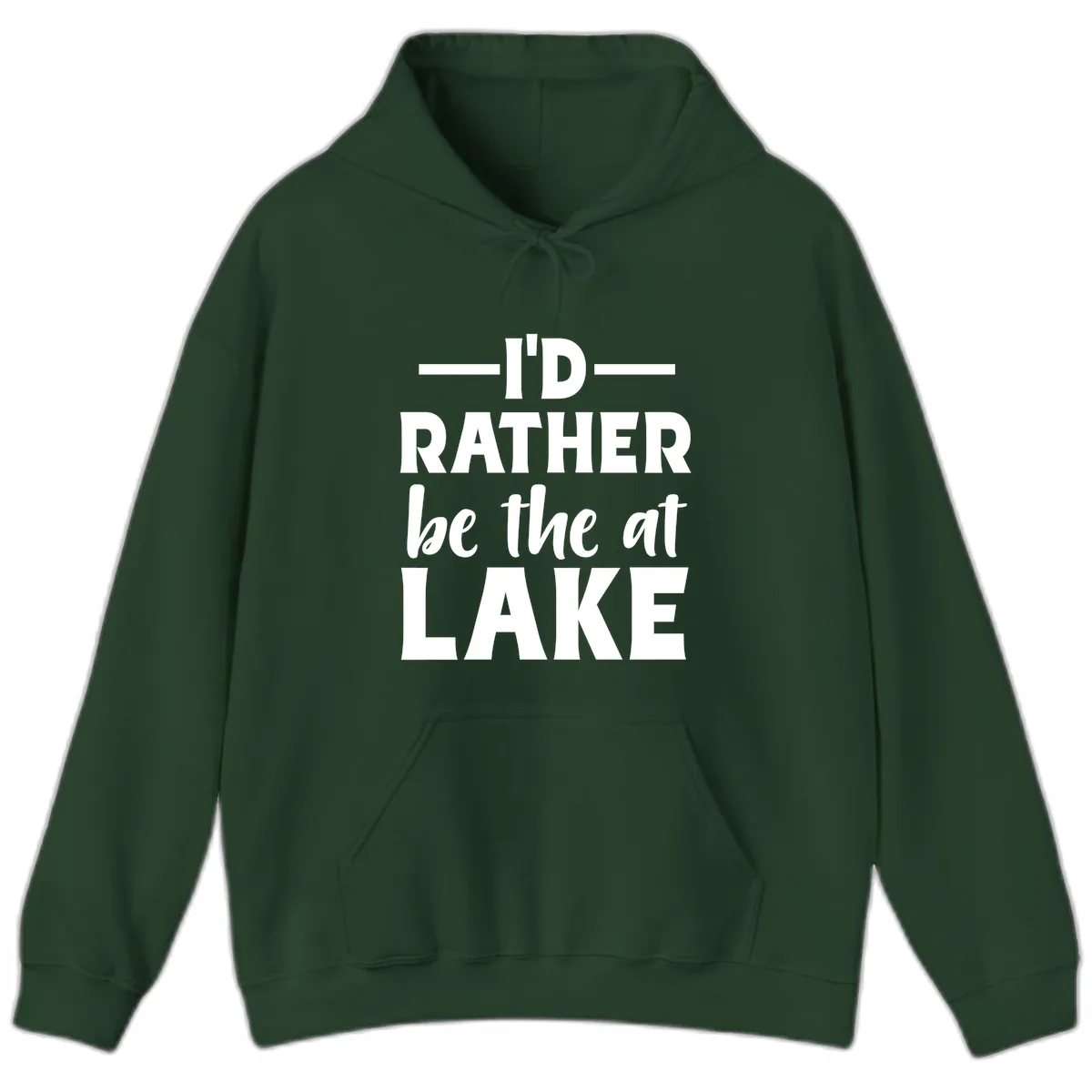 I'd Rather Be At The Lake Hoodie in Forest Green