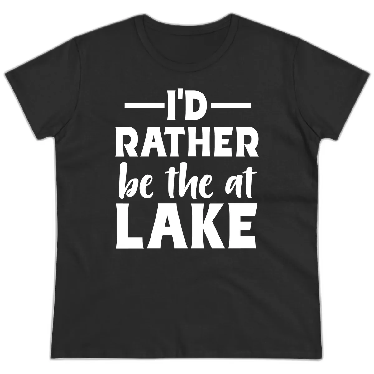I'd Rather Be At The Lake Ladies Tee in Black