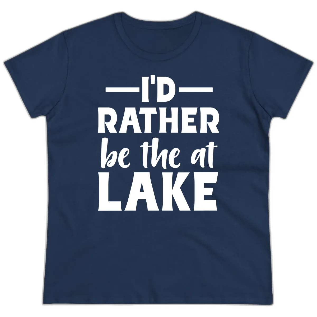 I'd Rather Be At The Lake Ladies Tee in Navy