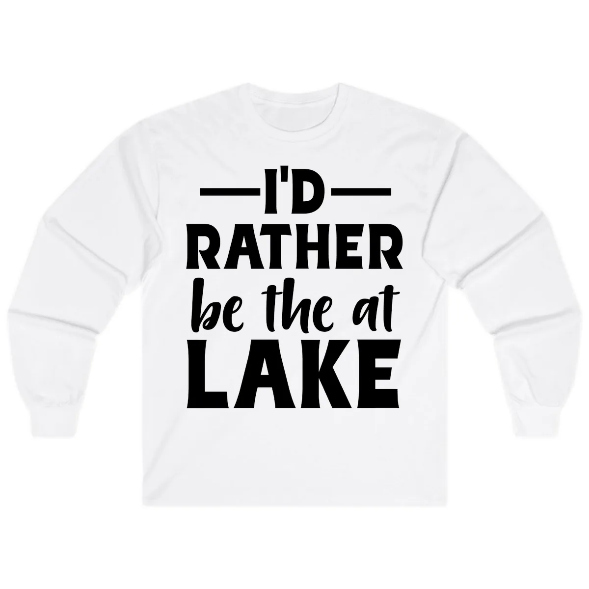 I'd Rather Be At The Lake Long Sleeve in White