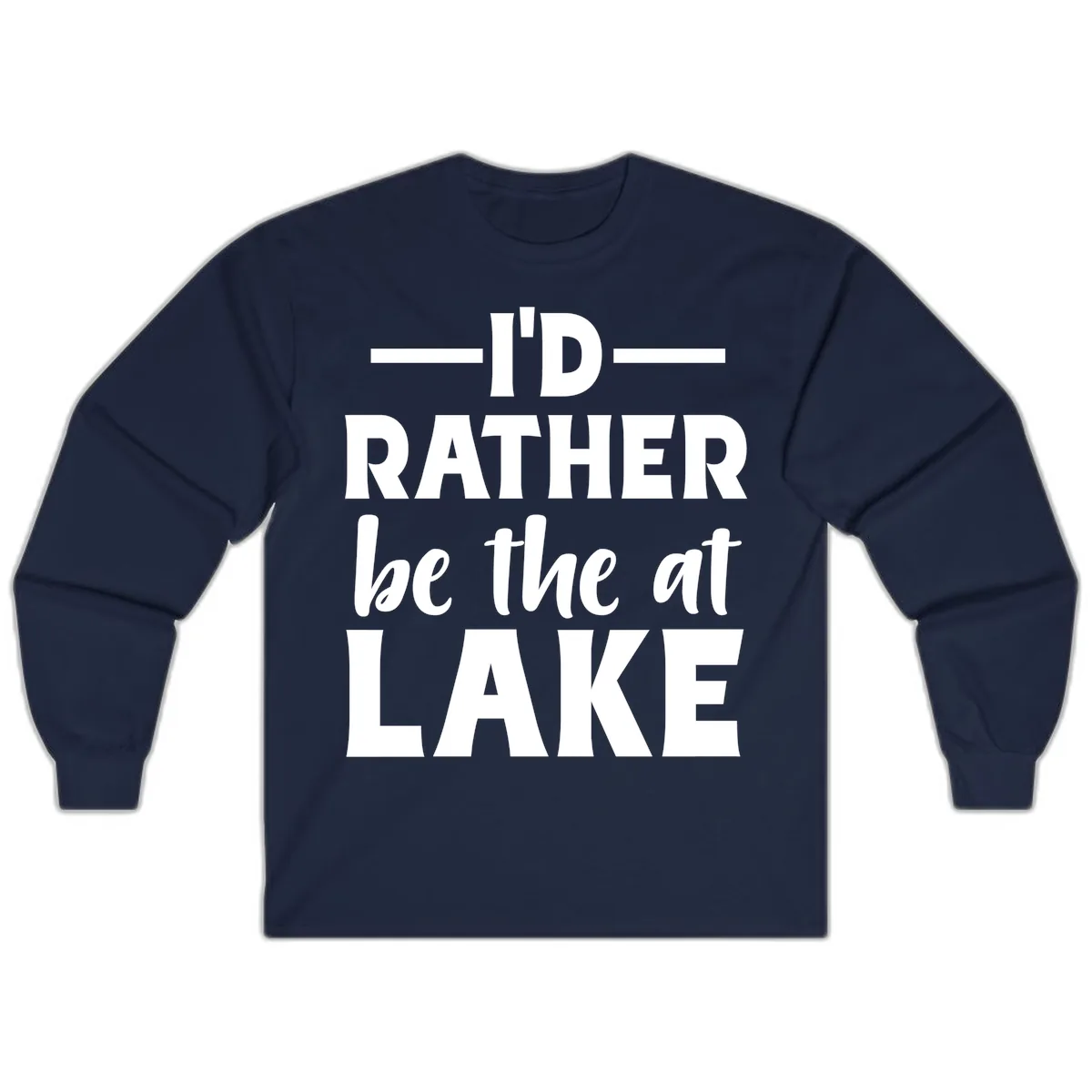 I'd Rather Be At The Lake Long Sleeve in Navy