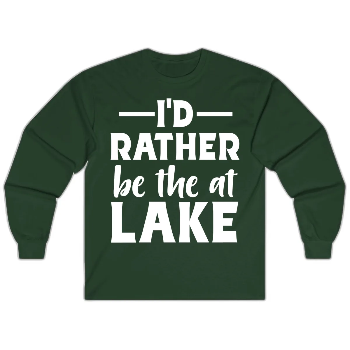 I'd Rather Be At The Lake Long Sleeve in Forest Green