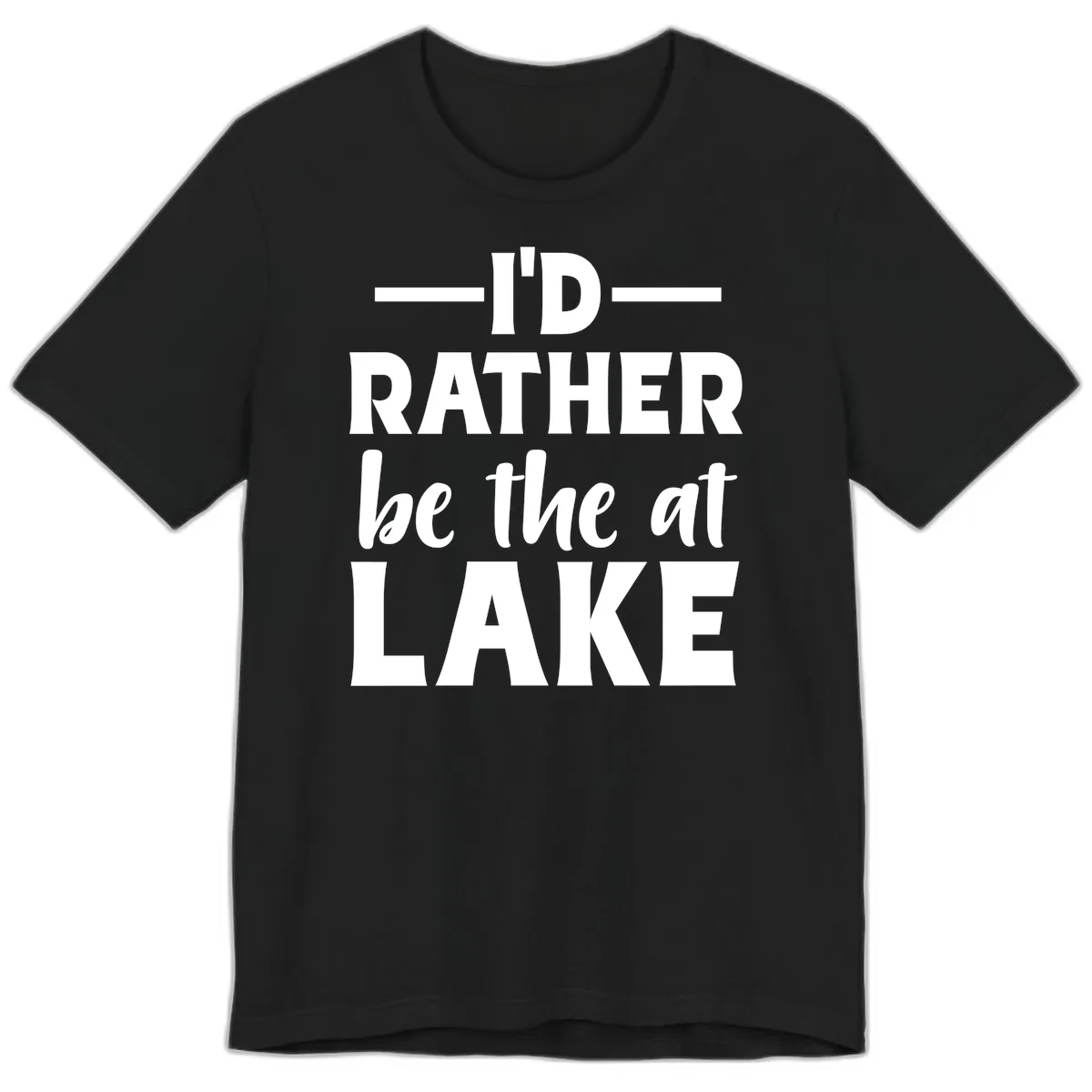 I'd Rather Be At The Lake Premium T-Shirt in Black