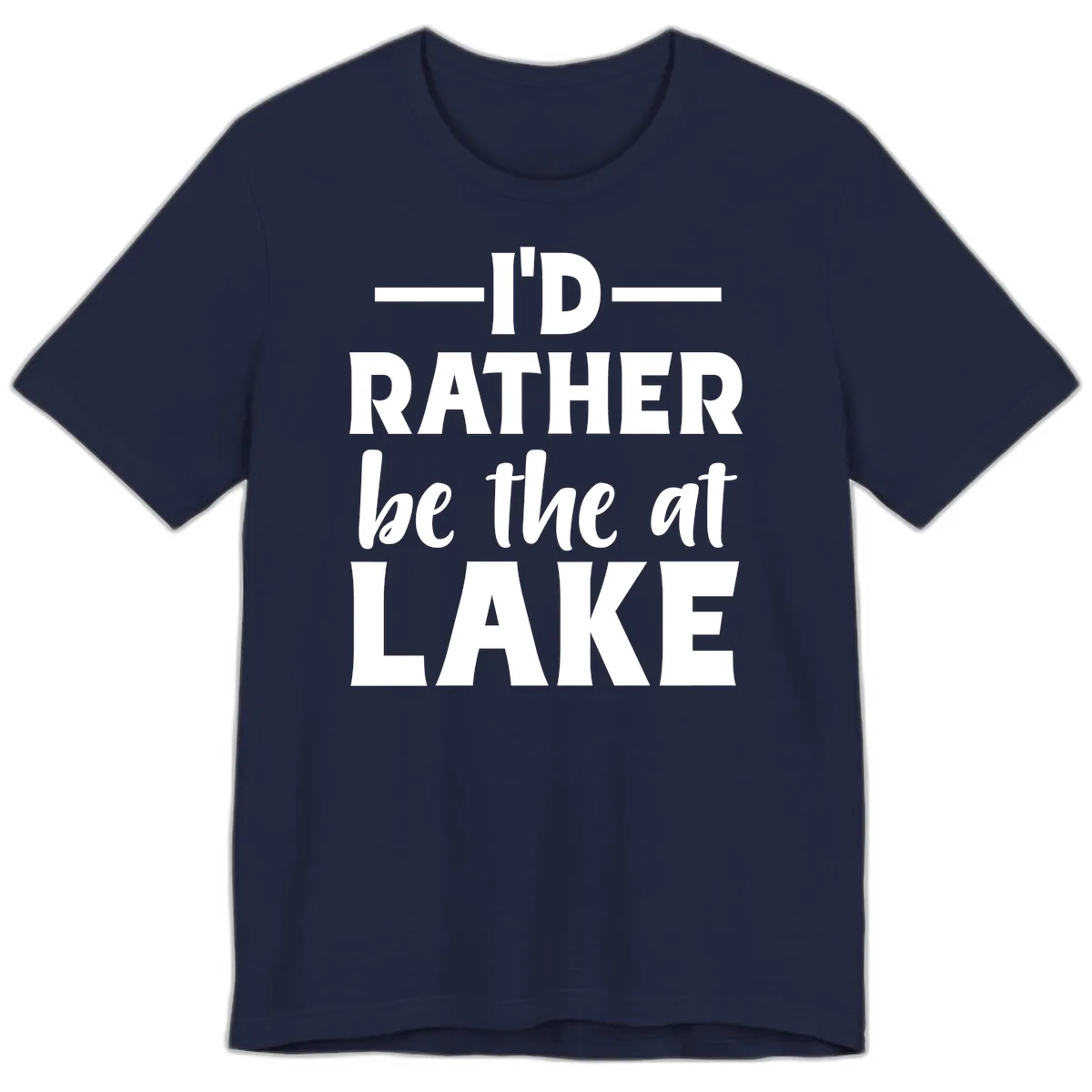 I'd Rather Be At The Lake Premium T-Shirt in Navy