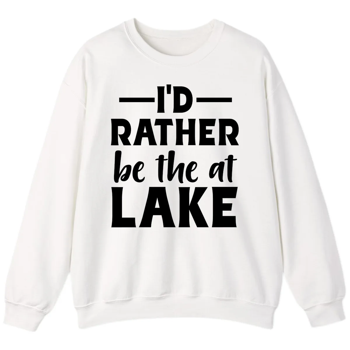 I'd Rather Be At The Lake Sweatshirt in White