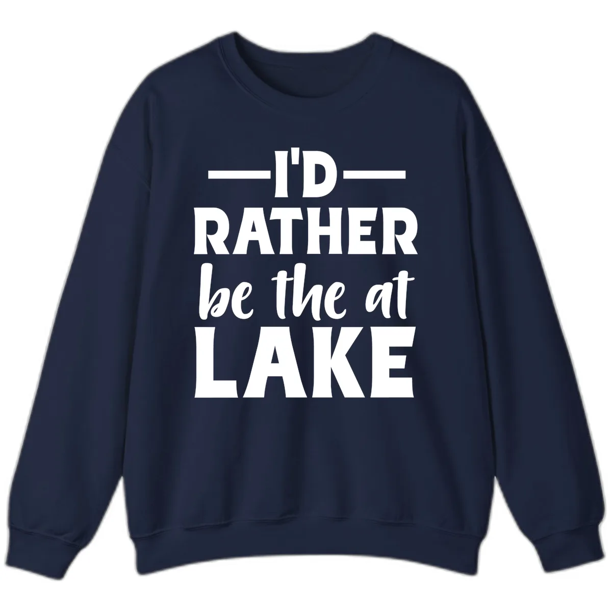I'd Rather Be At The Lake Sweatshirt in Navy