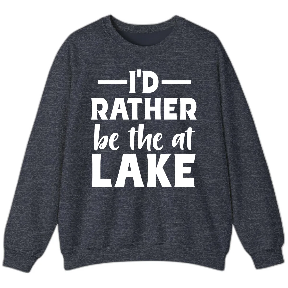 I'd Rather Be At The Lake Sweatshirt in Heather Sport Dark Navy
