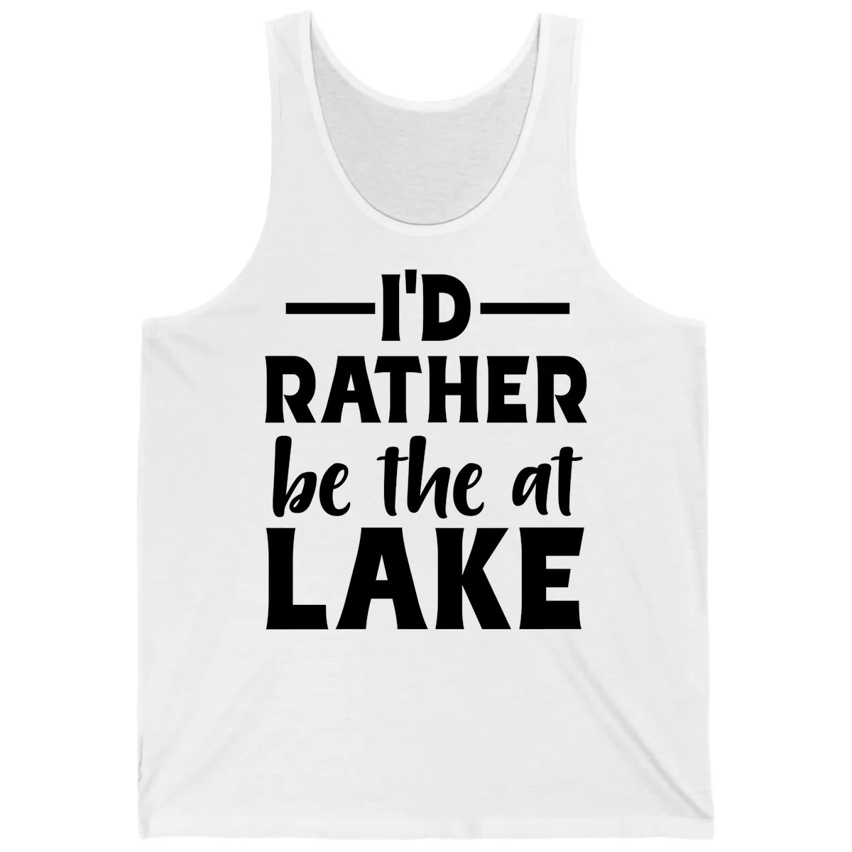 I'd Rather Be At The Lake Tank in White