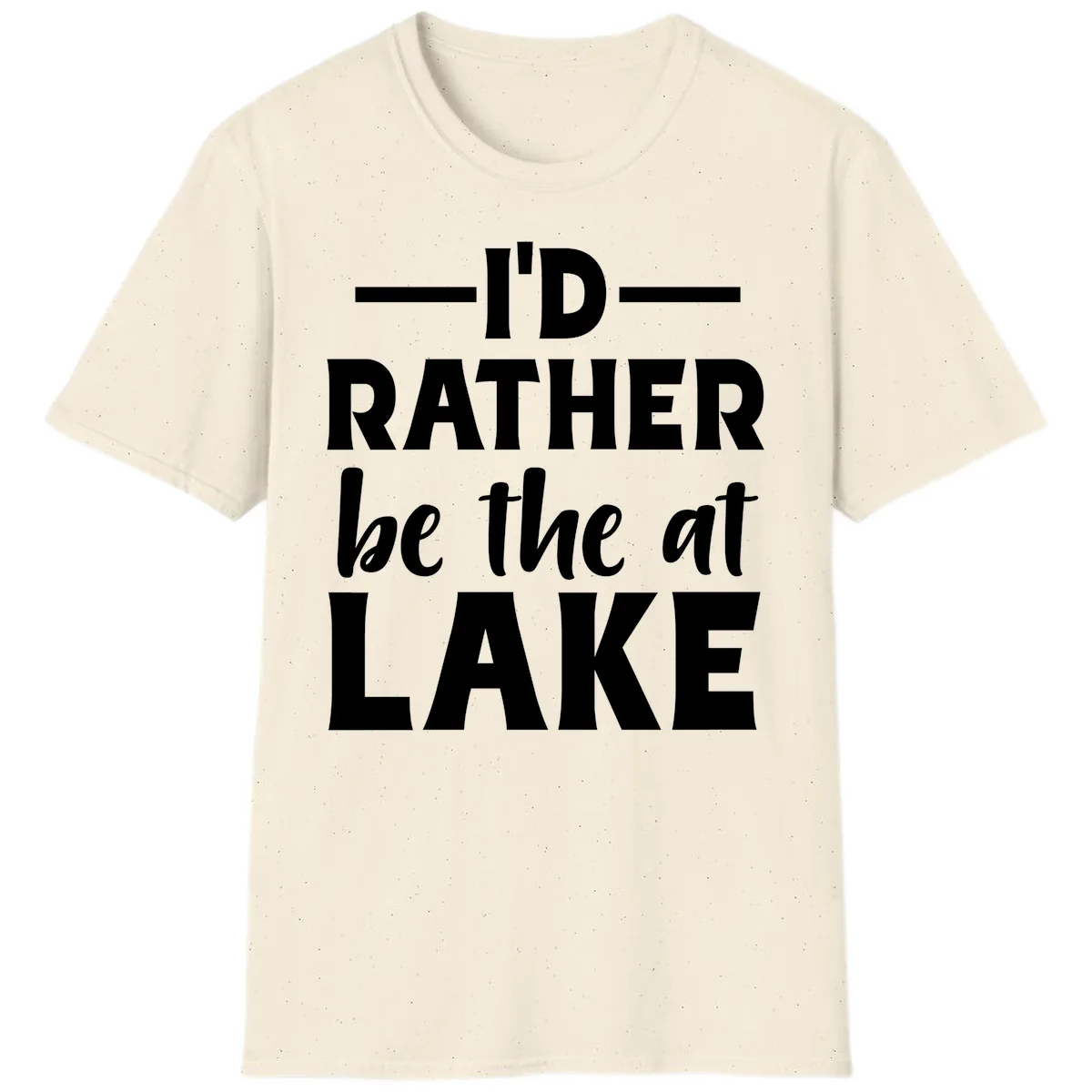 I'd Rather Be At The Lake T-Shirt in Natural