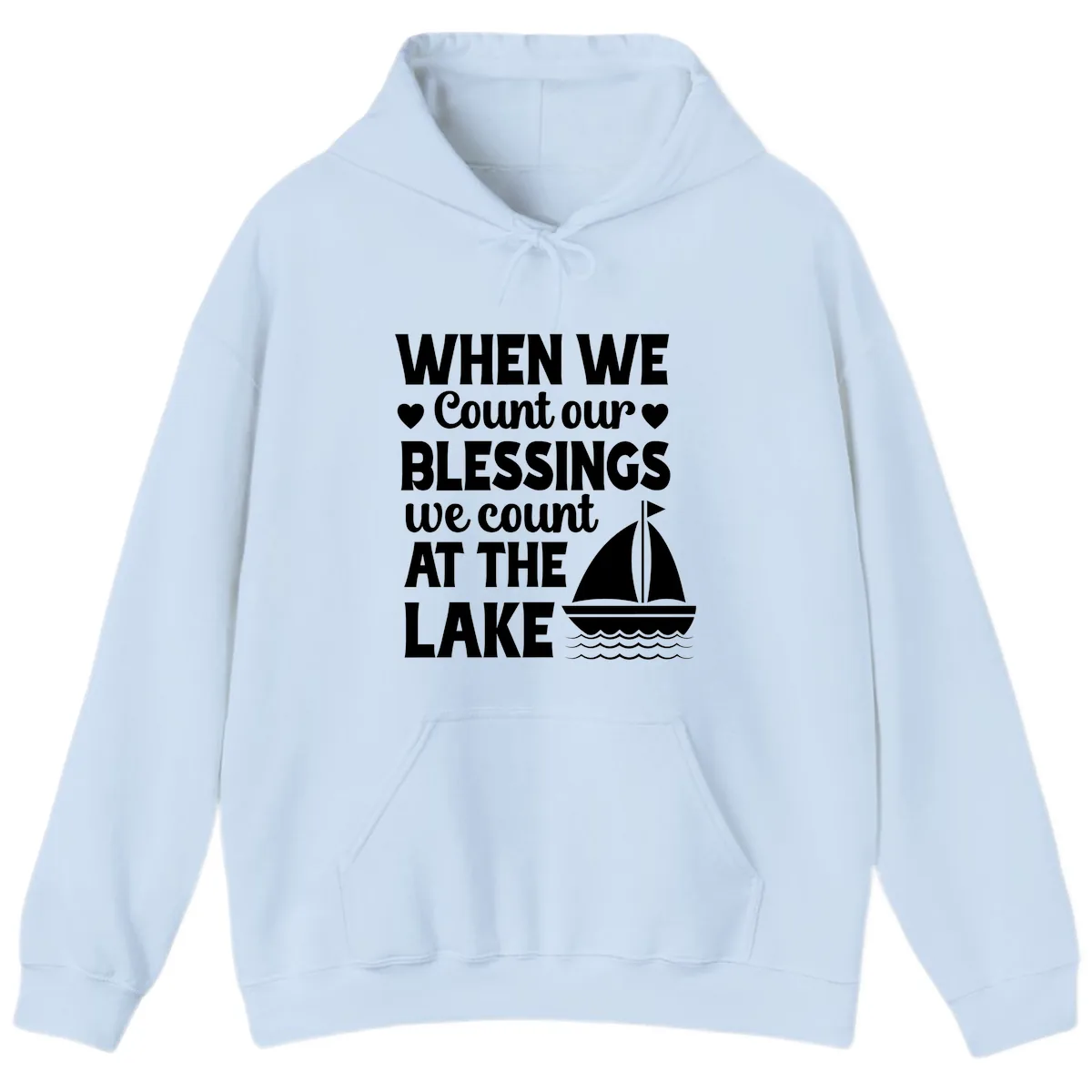 When We Count Our Blessings At The Lake Hoodie in Light Blue