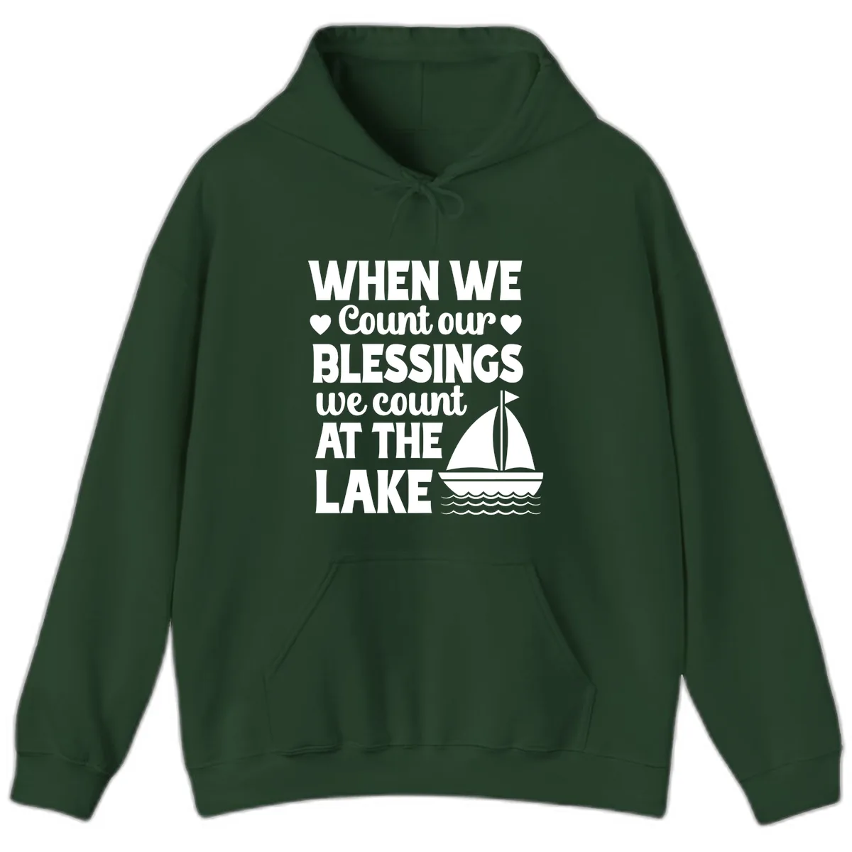 When We Count Our Blessings At The Lake Hoodie in Forest Green