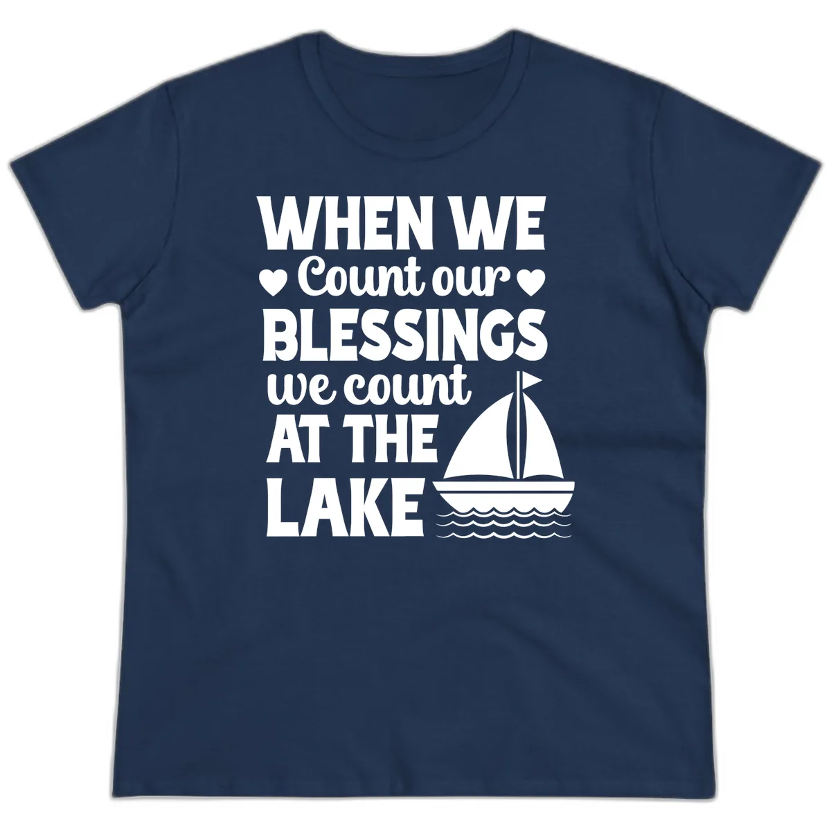 When We Count Our Blessings At The Lake Ladies Tee in Navy