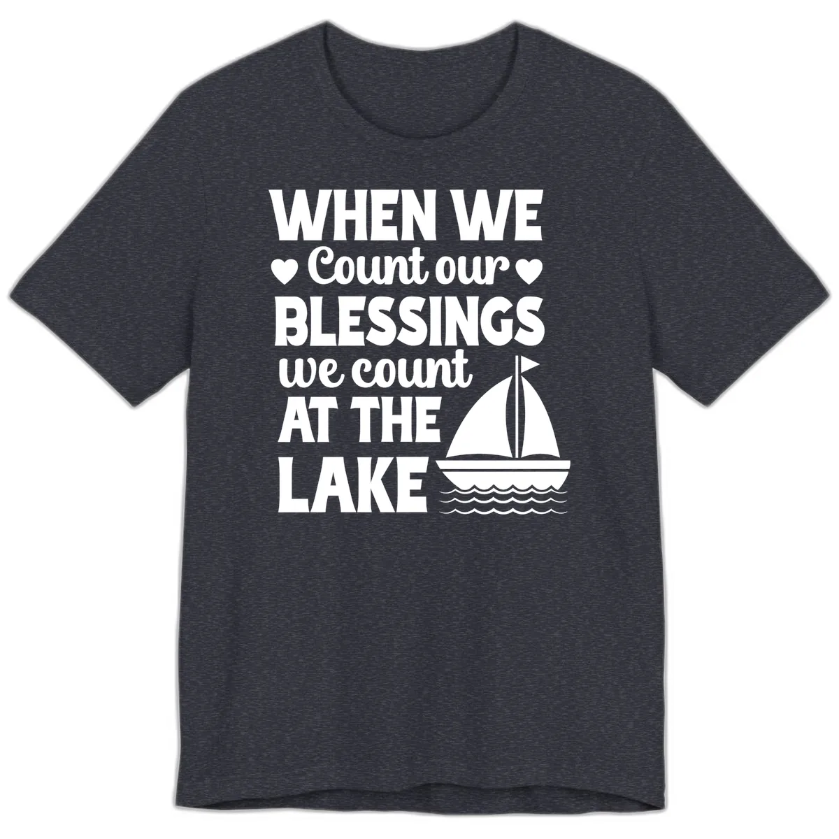 When We Count Our Blessings At The Lake Premium T-Shirt in Heather Navy