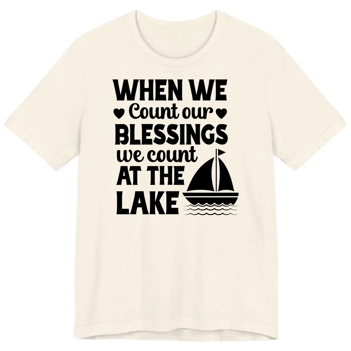 When We Count Our Blessings At The Lake Premium T-Shirt in Natural