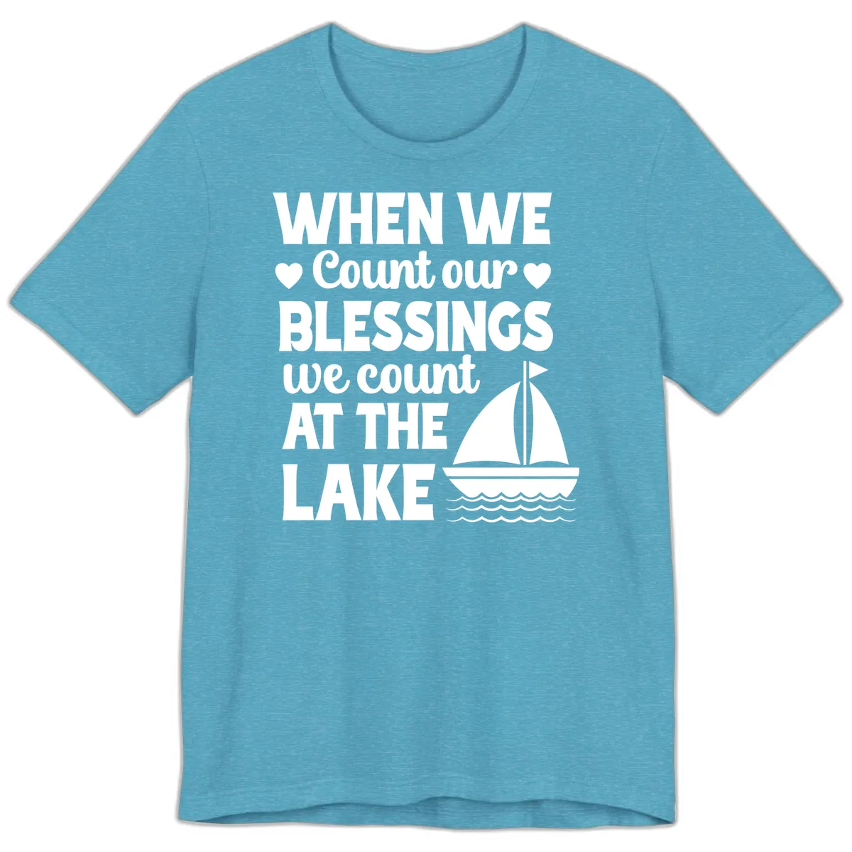 When We Count Our Blessings At The Lake Premium T-Shirt in Heather Aqua