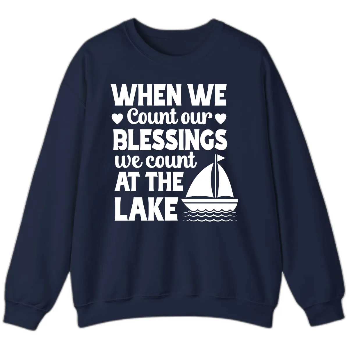 When We Count Our Blessings At The Lake Sweatshirt in Navy