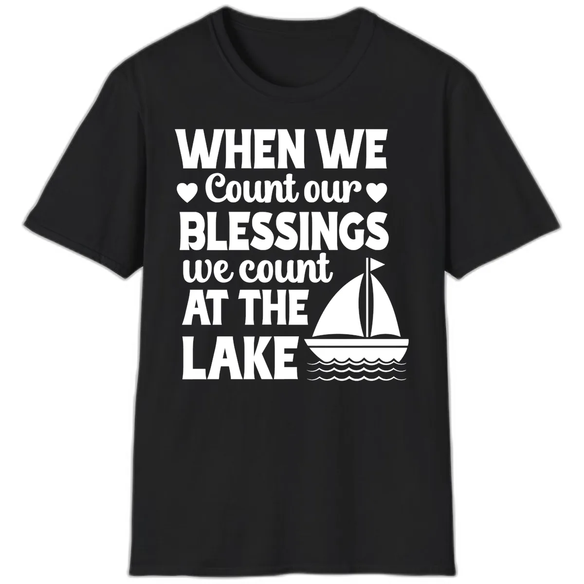When We Count Our Blessings At The Lake T-Shirt in Black