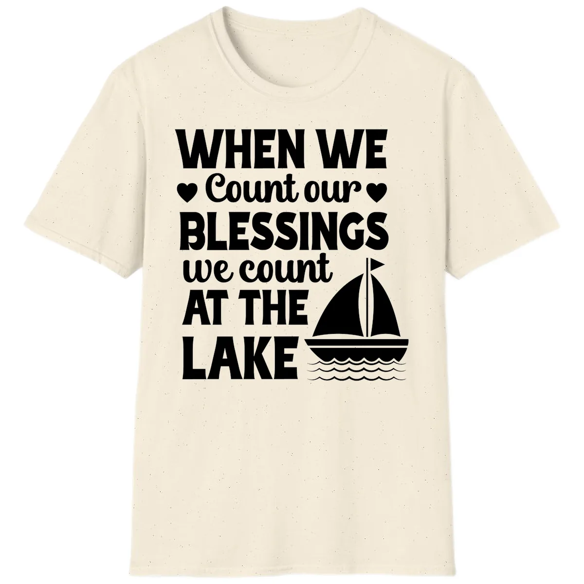 When We Count Our Blessings At The Lake T-Shirt in Natural