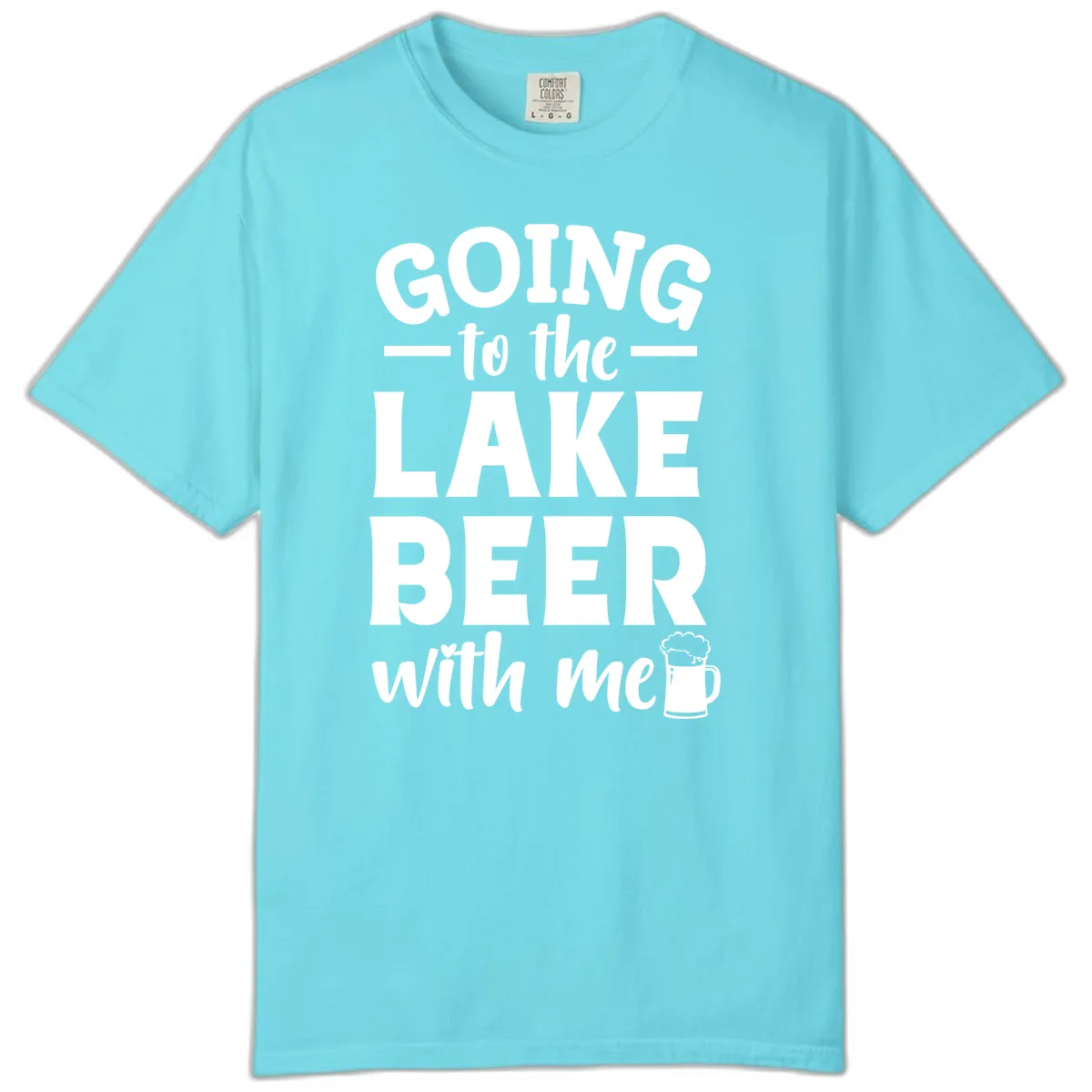Going To The Lake Beer With Me Comfort Color in Lagoon Blue
