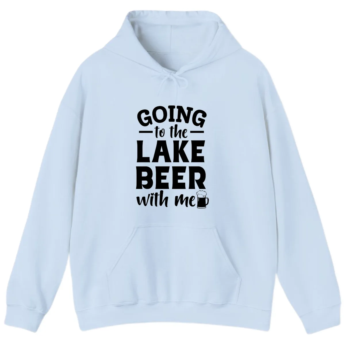 Going To The Lake Beer With Me Hoodie in Light Blue