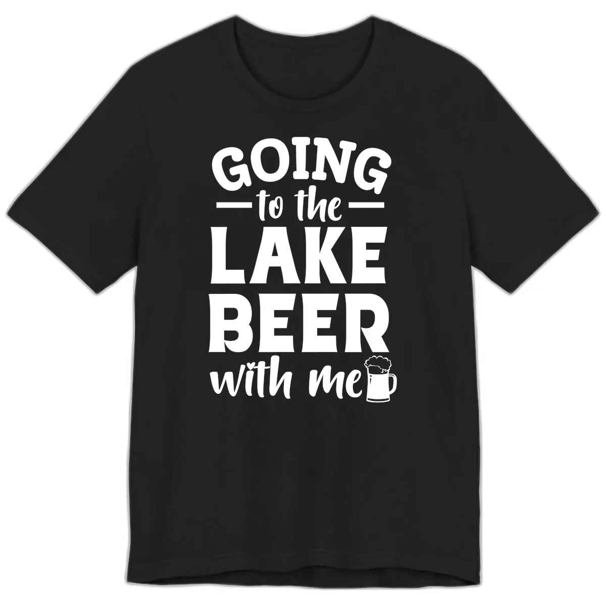 Going To The Lake Beer With Me Premium T-Shirt in Black