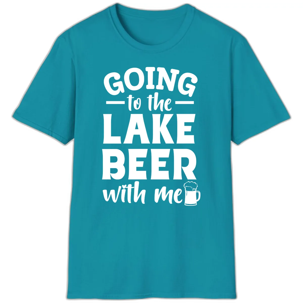 Going To The Lake Beer With Me T-Shirt in Tropical Blue