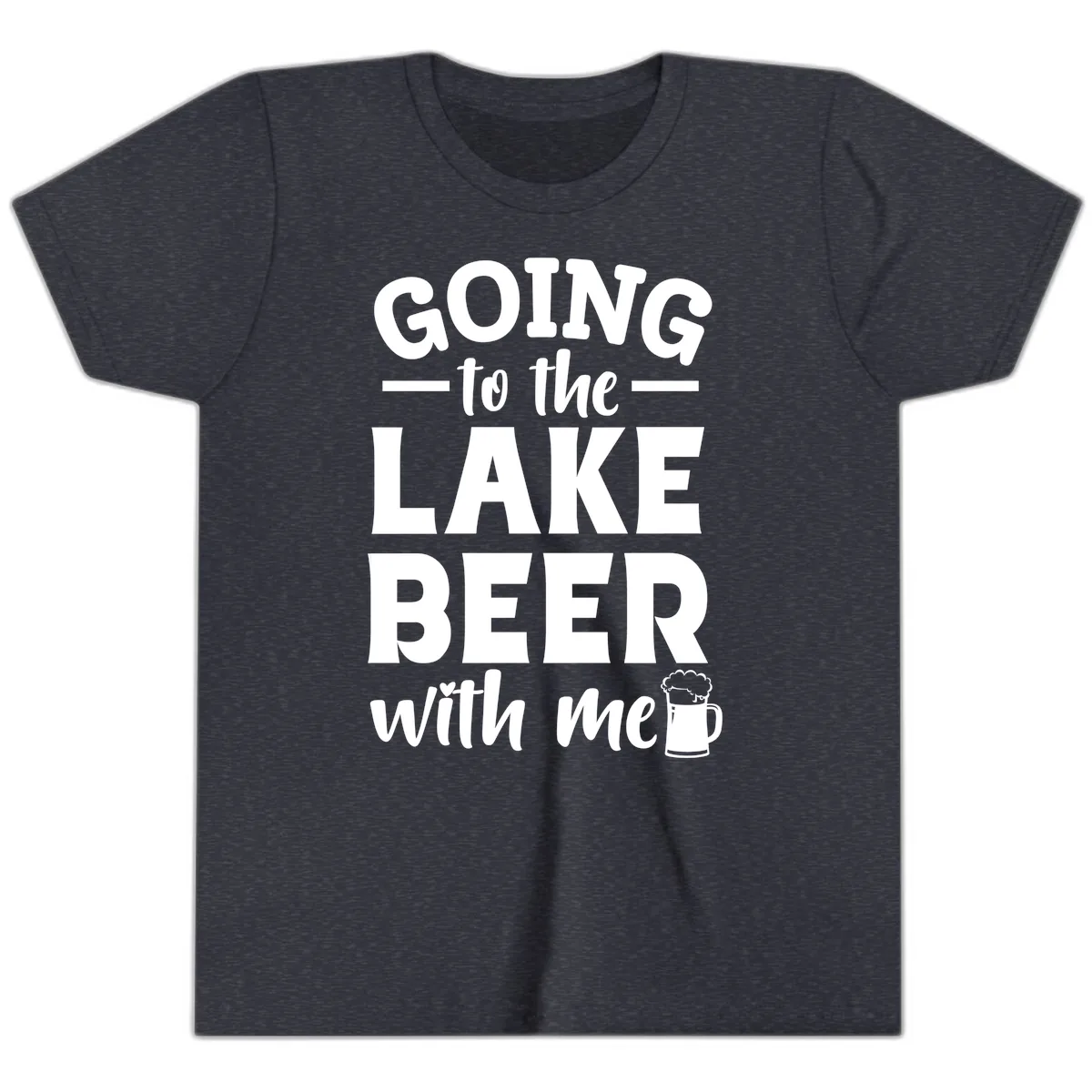 Going To The Lake Beer With Me Youth T-Shirt in Heather Navy