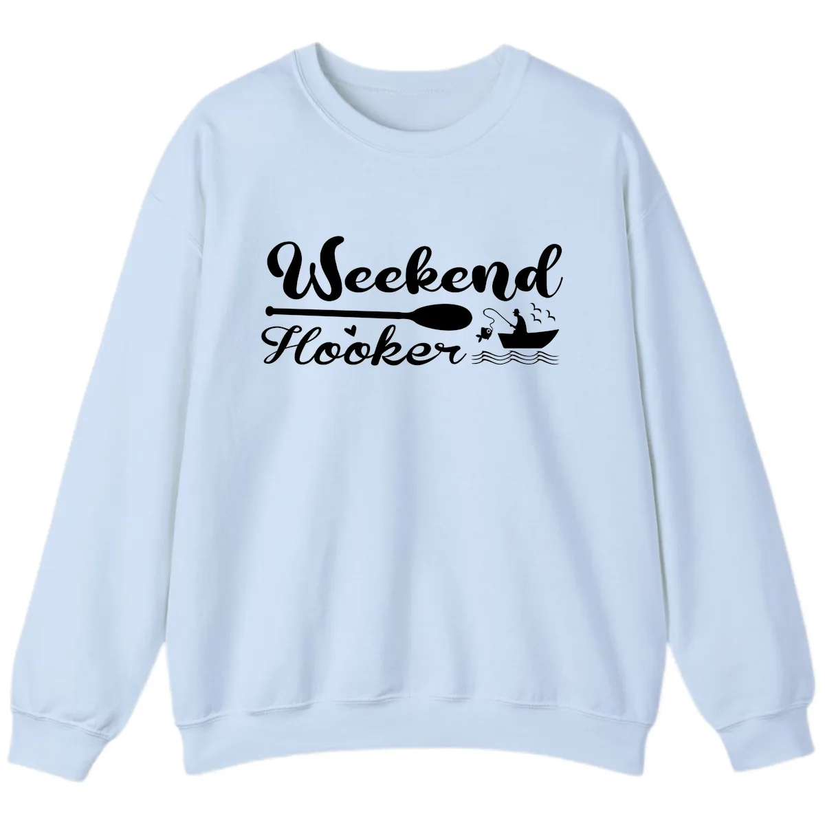 Weekend Hooker Fishing Design Sweatshirt in Light Blue