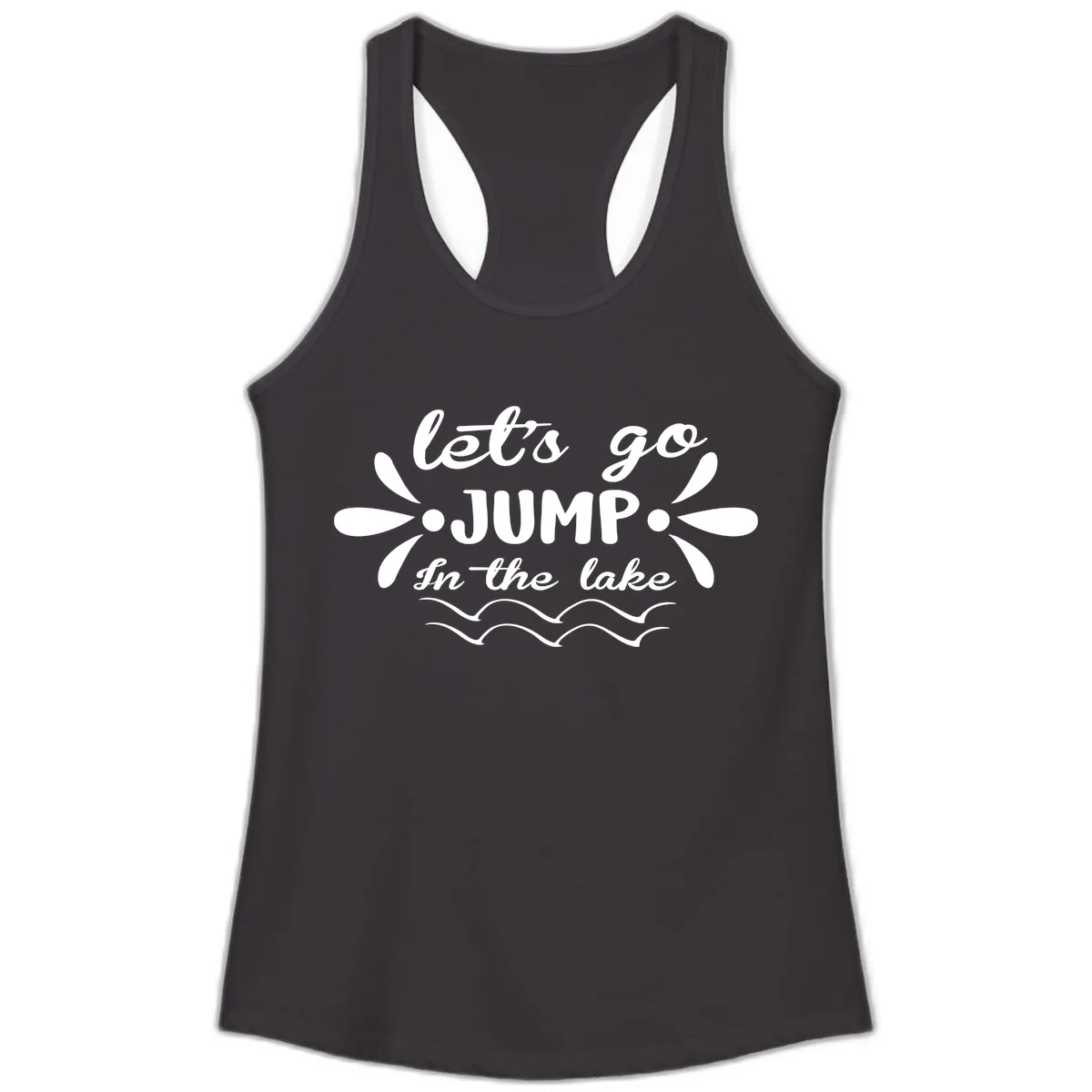 Let's Go Jump In The Lake Ladies Tank in Black