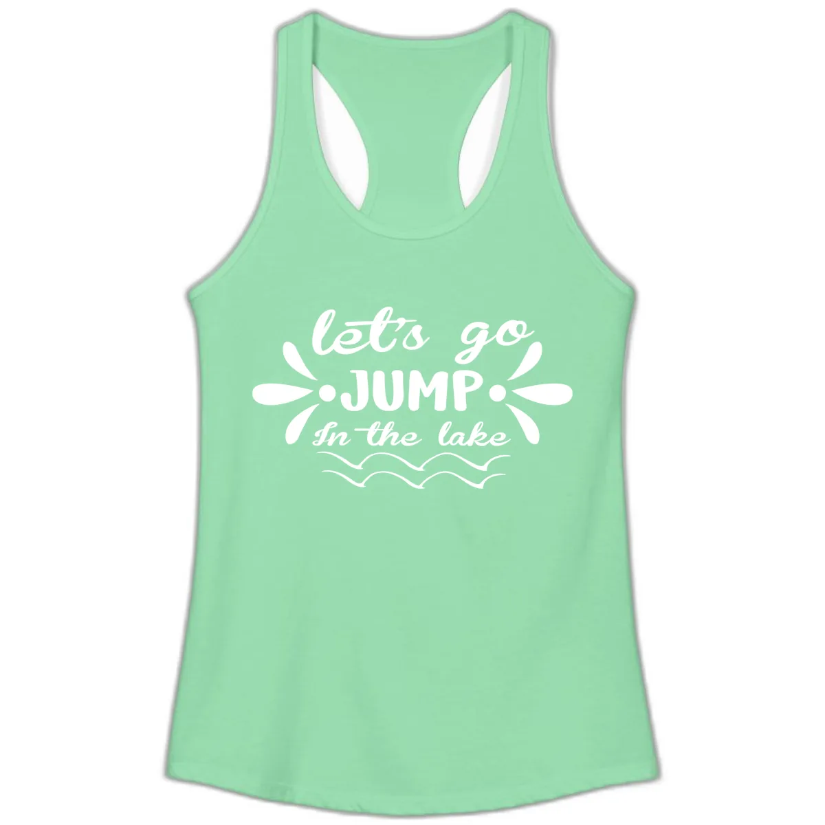 Let's Go Jump In The Lake Ladies Tank in Solid Mint