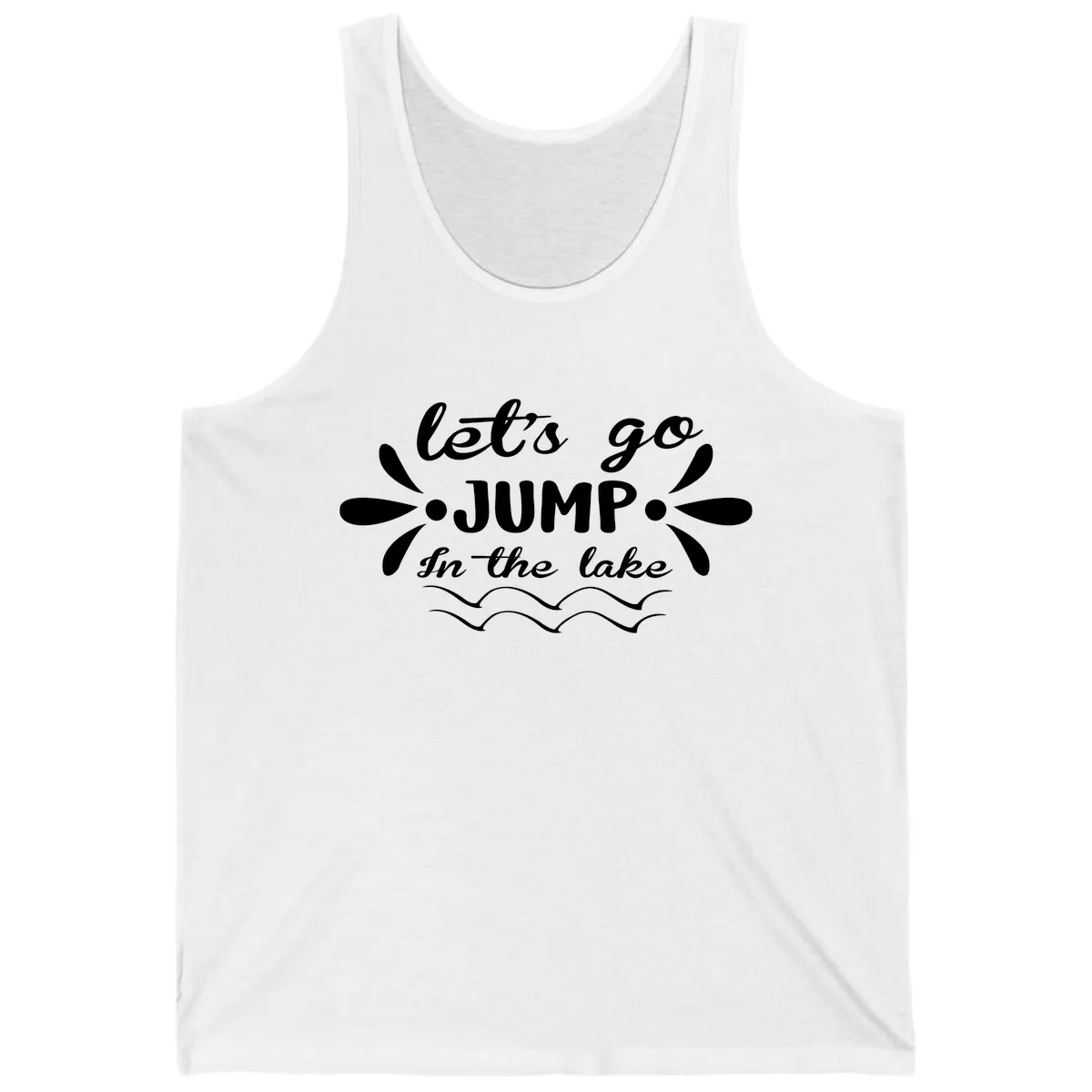 Let's Go Jump In The Lake Tank in White
