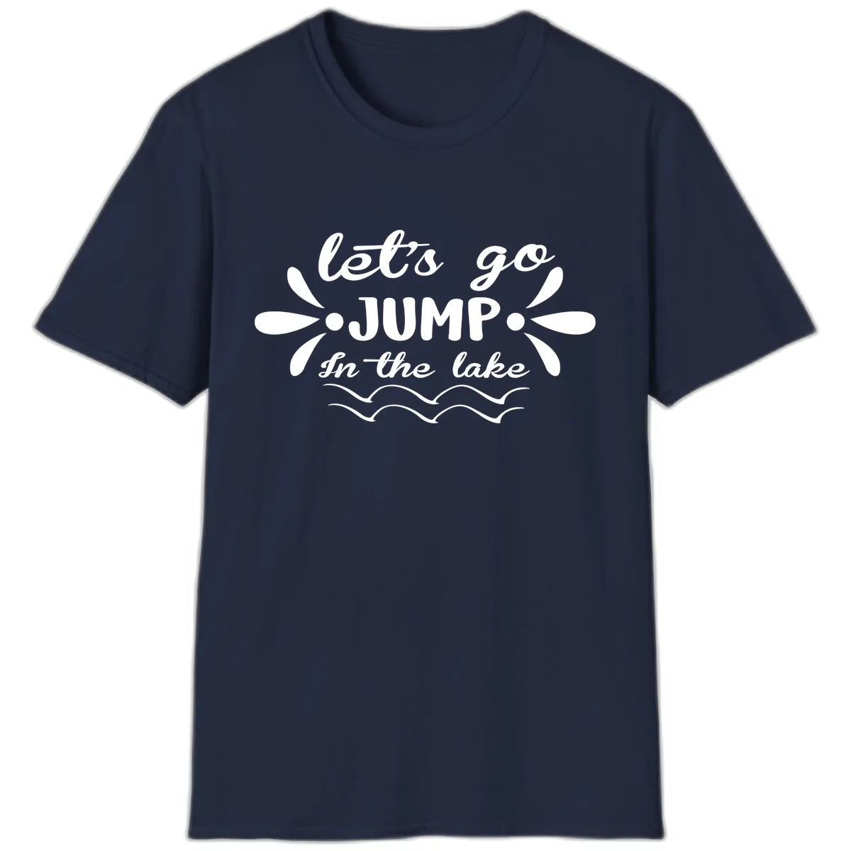 Let's Go Jump In The Lake T-Shirt in Navy