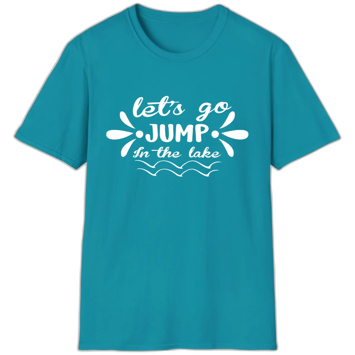 Let's Go Jump In The Lake T-Shirt in Tropical Blue